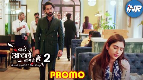 Bade Acche Lagte Hai 2 Promo Full Episode Only On Sony Youtube