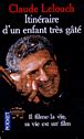 Itin Raire D Un Enfant Tr S G T Poche Claude Lelouch Achat Livre