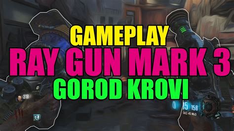 RAY GUN MARK 3 GAMEPLAY COMO CONSEGUIR RAY GUN MARK 3 GOROD KROVI