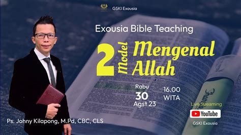 Exousia Bible Teaching Model Mengenal Allah Agustus Ps