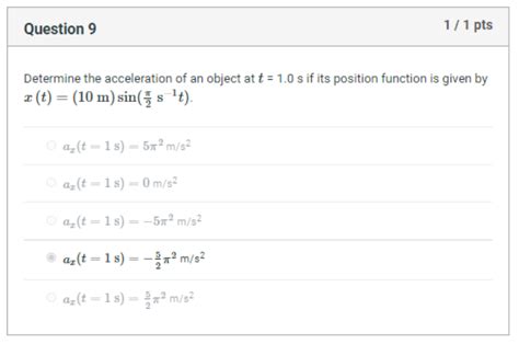 Solved Question 9 1/1 pts Determine the acceleration of an | Chegg.com 