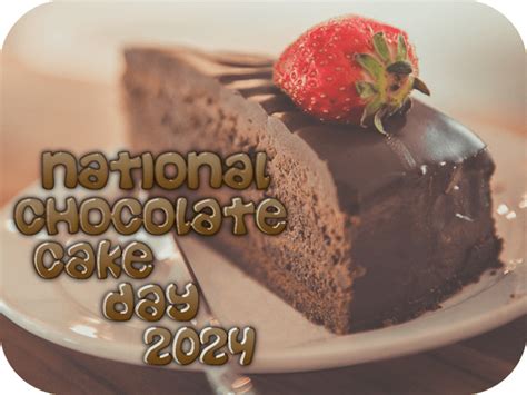 National Chocolate Cake Day 2024 Rob Knowlan