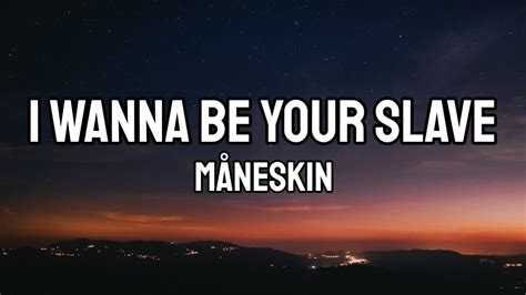 M Neskin I Wanna Be Your Slave Lyrics Youtube