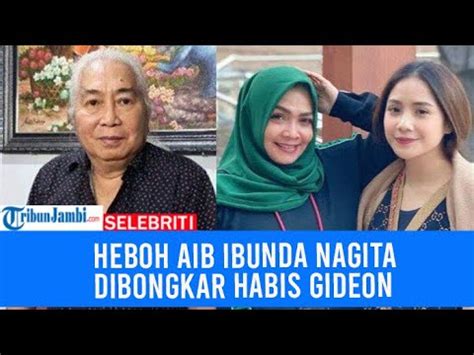 Heboh Aib Ibunda Nagita Slavina Dibongkar Habis Gideon Tengker YouTube