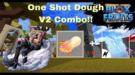 Best One Shot Dough V2 Combo In Blox Fruits Combo In Desc Youtube