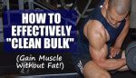 How To Clean Bulk Without Gaining Fat Simple Steps