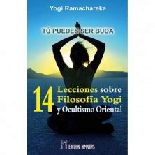 Catorce Lecciones Sobre Filosof A Yogi Y Ocultismo Oriental De Yogi