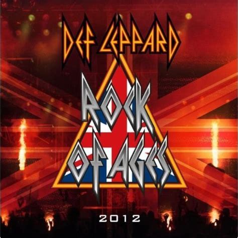 Rock Of Ages 2012 Def Leppard Last Fm