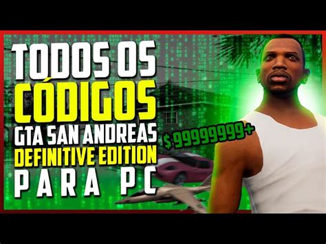 Todos Os C Digos Gta San Andreas Definitive Edition Para Pc A Emo O