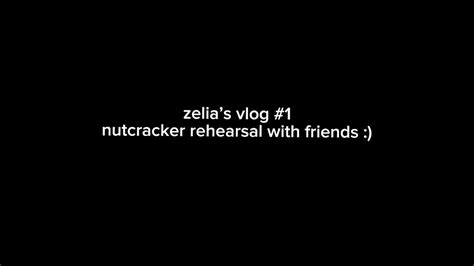 Nutcracker Rehearsal Vlog With Friends Youtube