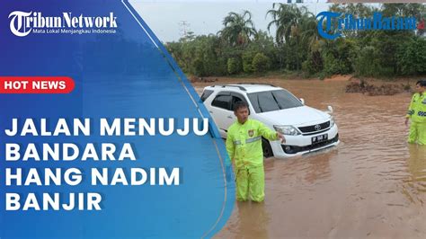 Akses Jalan Utama Menuju Bandara Hang Nadim Macet Total Akibat Banjir