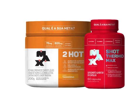 Kit Acelerador Metabólico 2HOT e Shot Thermo Max Titanium Termogênico