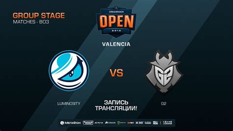 Luminosity Vs G2 DreamHack Open Valencia 2018 Map3 De Inferno CM