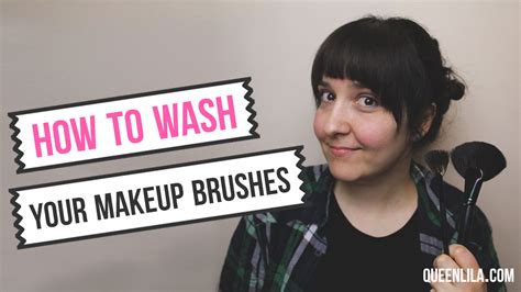 How To Wash Your Makeup Brushes Queen Lila