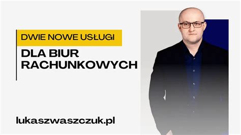 Dwie Nowe Us Ugi Dla Biur Rachunkowych Youtube