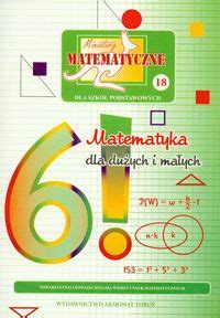 Miniatury matematyczne Tomik 18 dla szkół podstawowych