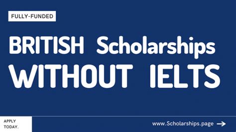 Scholarships In Uk Without Ielts And Toefl In 2022 Fully Funded