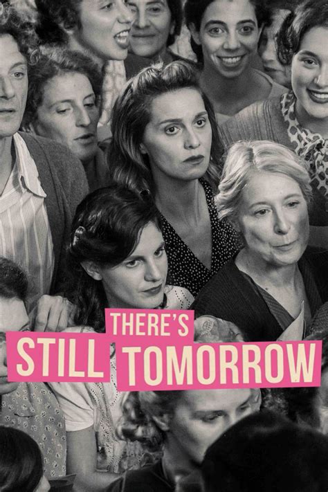 There’s Still Tomorrow Movie Information & Trailers | KinoCheck