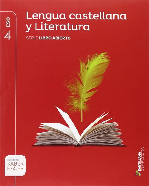 Lengua Castellana Y Literatura Serie Libro Abierto 4 Eso Saber Hacer