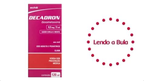 Decadron Onde Como E Por Quanto Tempo Posso Guardar Este Medicamento