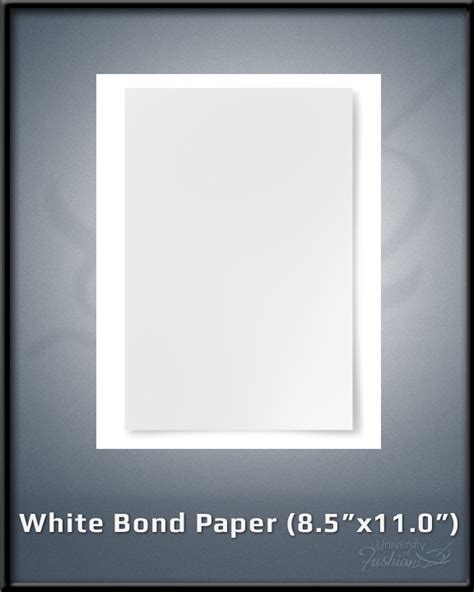 White Bond Paper 8.5" (21.6cm) x11" (27.9cm) - University of Fashion