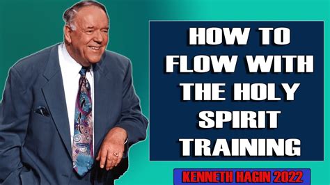 Kenneth E Hagin 2022 - How To Flow With The Holy Spirit Training ...