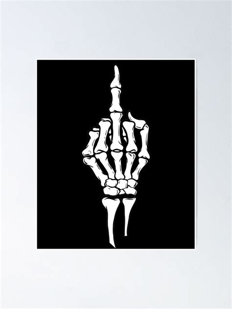 "Skeleton Hand Flipping Off" Poster for Sale by ozumdesigns | Redbubble