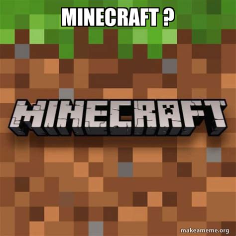 Minecraft Minecraft Meme Generator