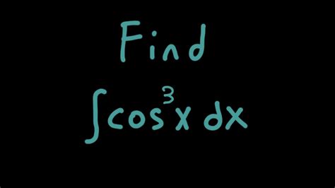 Integral Of Cos3x Proved Youtube