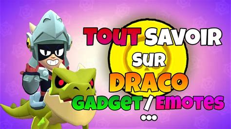 TOUT SAVOIR Sur DRACO Le NOUVEAU BRAWLER YouTube