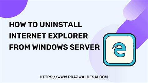 How To Uninstall Internet Explorer From Windows Server