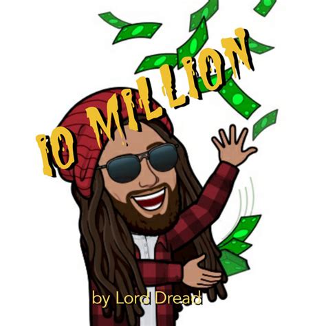 10 Million Single By Lord Dread Beats Spotify