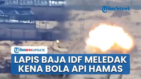 Detik Detik Bola Api Hamas Hanguskan Lapis Baja Israel Di Rafah