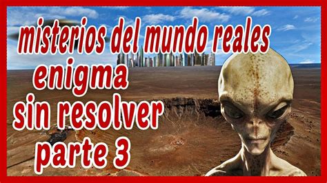 Misterios Del Mundo Reales Y Enigmas Sin Resolver N