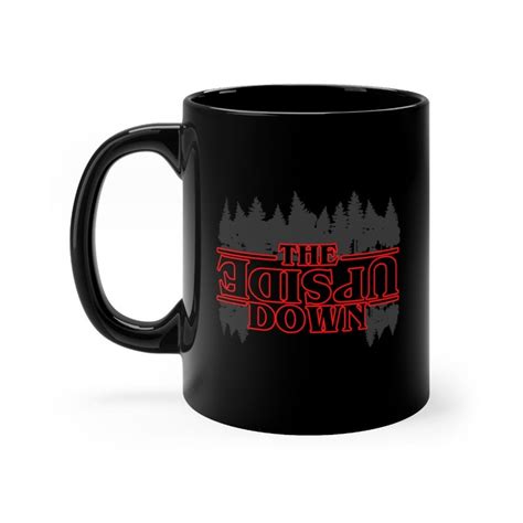 The Upside Down Mug Stranger Things Fan T Quality Black Mug 11oz