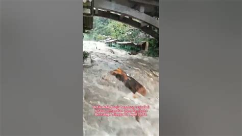 Detik Detik Banjir Bandang Terjadi Di Wisata Alam Sembahe Berastagi