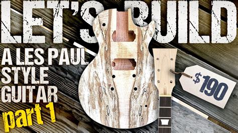 I Build This Lp Style Guitar Pt 1 Spalted Maple Youtube