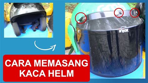 Cara Pasang KACA HELM BOGO Di HELM BIASA EMANG BISA YouTube