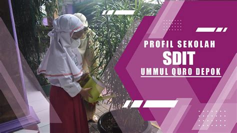 Profile Sdit Ummul Quro Depok Youtube