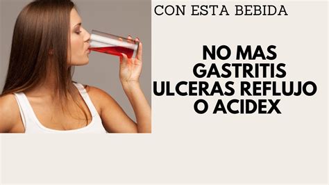 COMO CURARSE DE LA GASTRITIS DE POR VIDA ULCERA REFLUJO Y ACIDEX YouTube