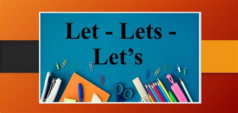 Let - Lets -Let’s | Định nghĩa, cấu trúc & phân biệt Let - Lets -Let’s ... 