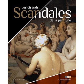 Les Grands Scandales de la peinture cartonné Gérard Denizeau