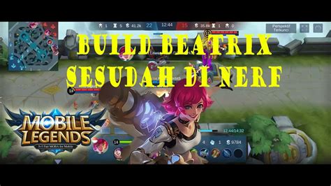 Build Beatrix Sesudah Nerf Gold Lane Terbaik Mobile Legend Youtube