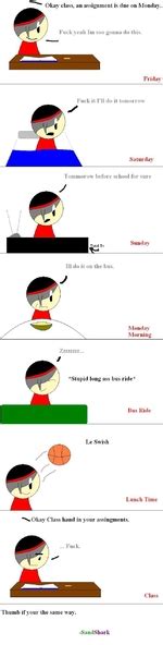 Okay Class An Assignment Is Due On Monday Fuck Yeah Im Soo Gonna Do This Fridav Fuck It I Ll