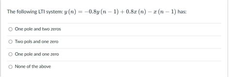 Solved The Following LTI System Chegg