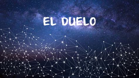 Duelo By Katthy Tigmasa On Prezi