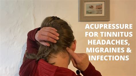 Acupressure For Tinnitus Headaches Migraines And Infections Fengchi Youtube