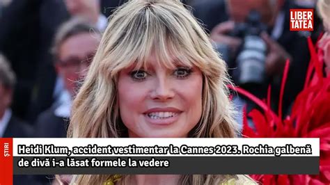 Heidi Klum Accident Vestimentar La Cannes Rochia Galben De Div