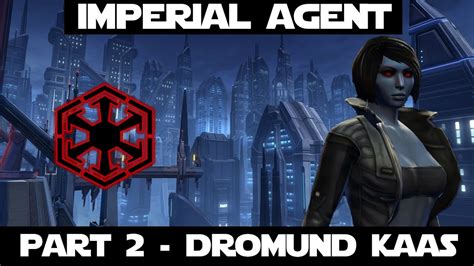 Swtor Imperial Agent Storyline Part 2 Dromund Kaas Youtube