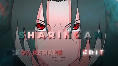 Itachi Badass Edit Sharingan XENOZ Remake Edit AMV YouTube